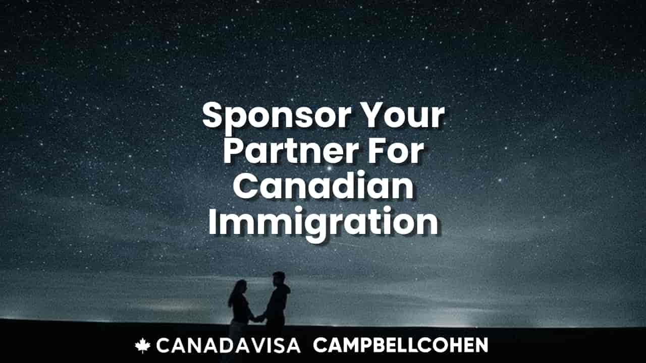 Canada Spousal Sponsorship Sponsor Your Partner Ircc